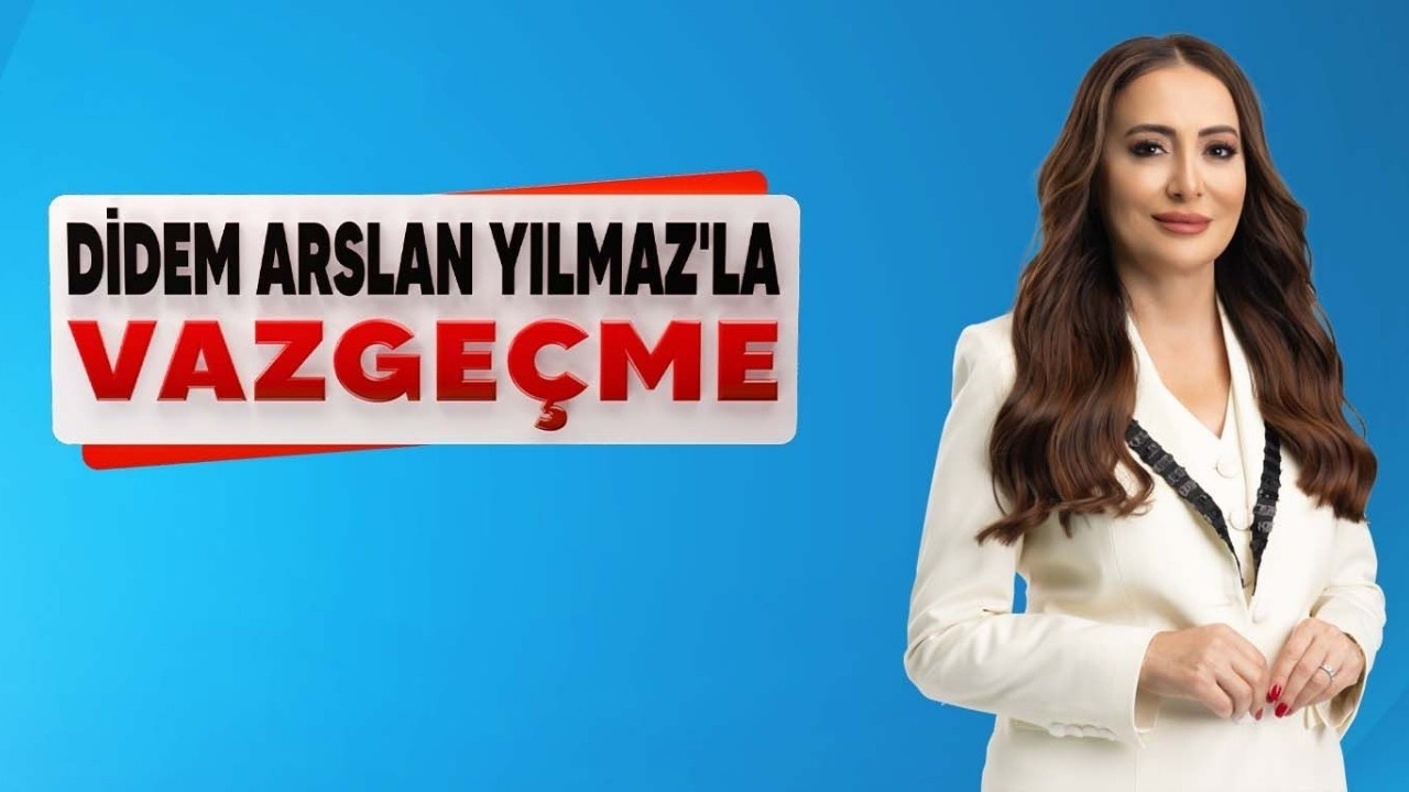 Didem Arslan Yılmaz’la Vazgeçme canlı izle-Didem Arslan Yılmaz’la Vazgeçme 29 Şubat Perşembe canlı izle