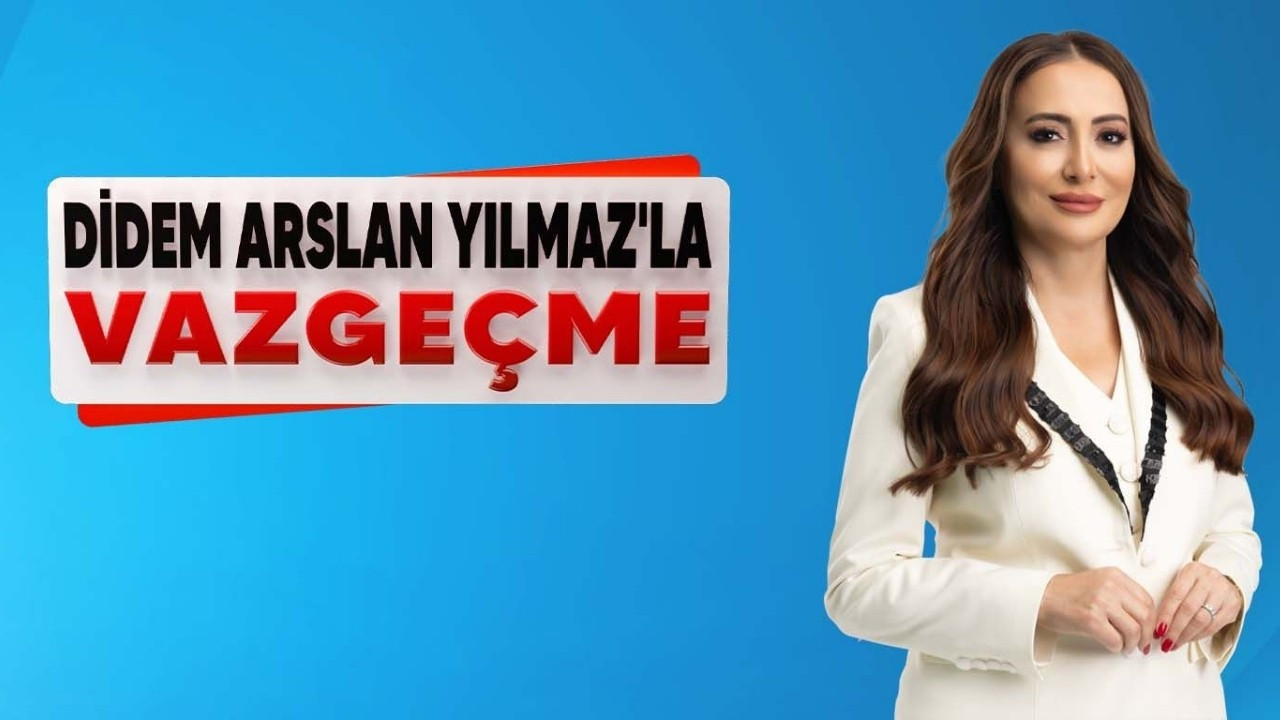 Didem Arslan Yılmaz’la Vazgeçme canlı izle-Didem Arslan Yılmaz’la Vazgeçme 1 Mart Cuma canlı izle