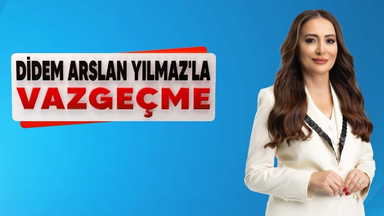 Didem Arslan Yılmaz’la Vazgeçme canlı izle-Didem Arslan Yılmaz’la Vazgeçme 7 Mart Perşembe canlı izle