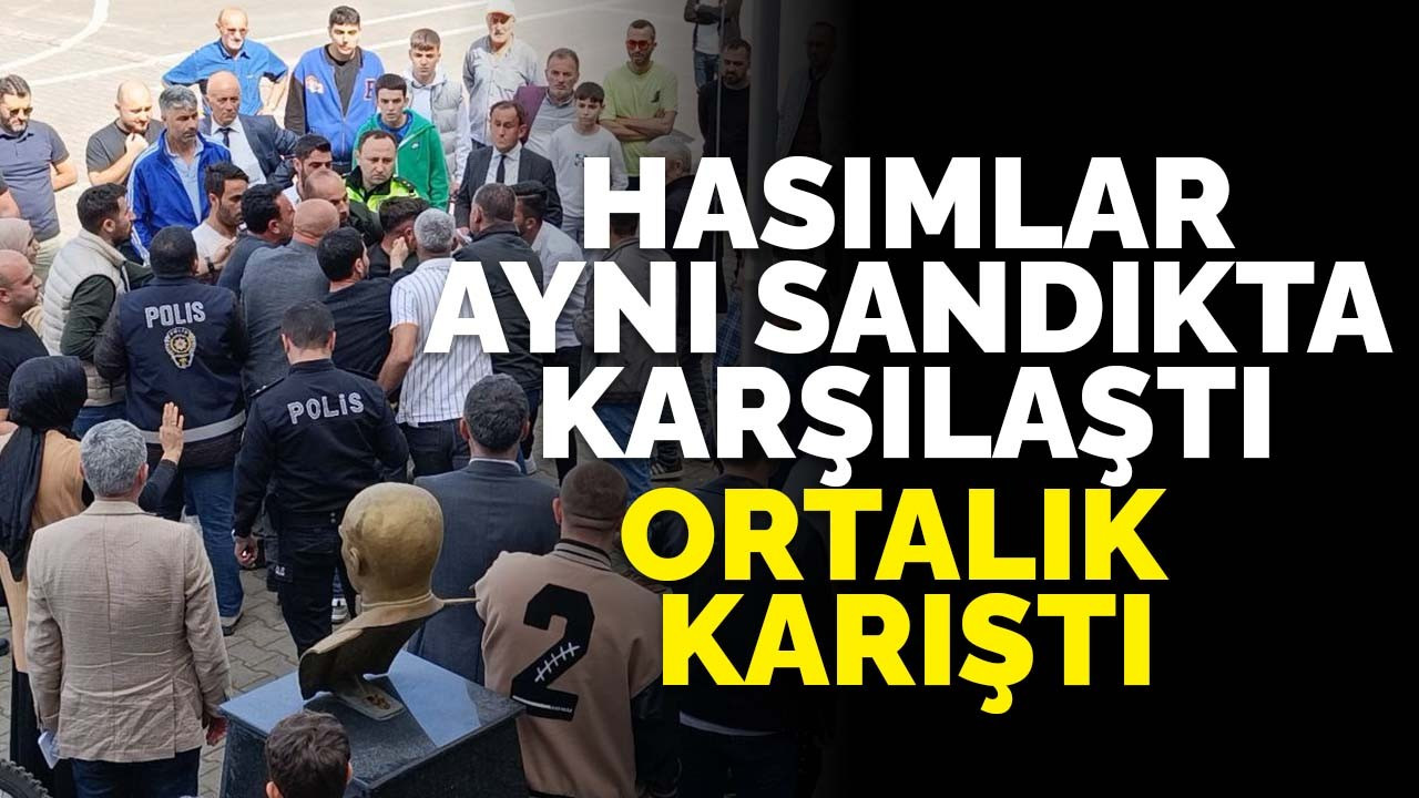 Hasımlar aynı sandıkta karşılaştı, ortalık karıştı