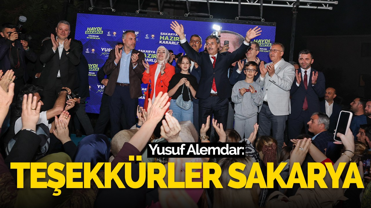 Alemdar: Teşekkürler Sakarya