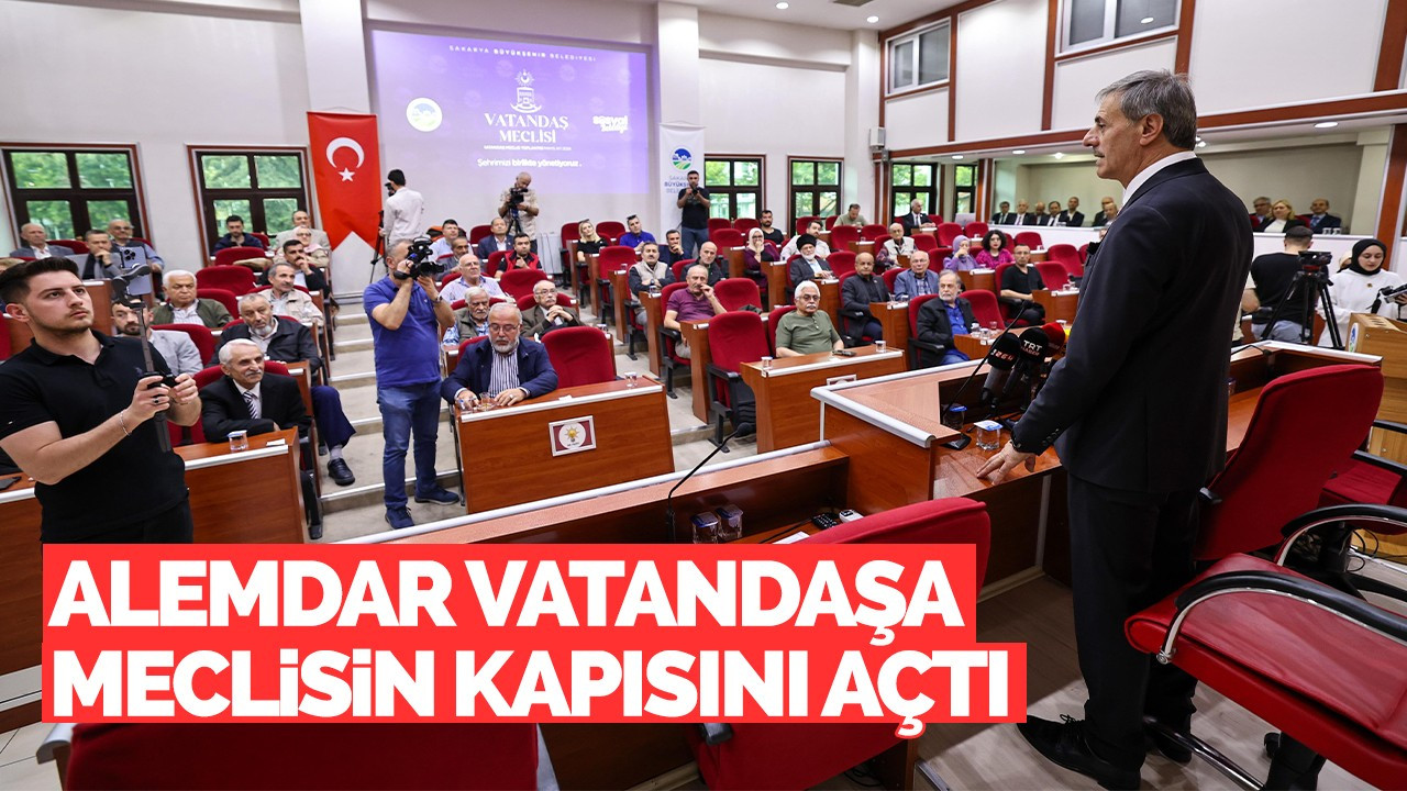 Alemdar vatandaşa meclisin kapısını açtı