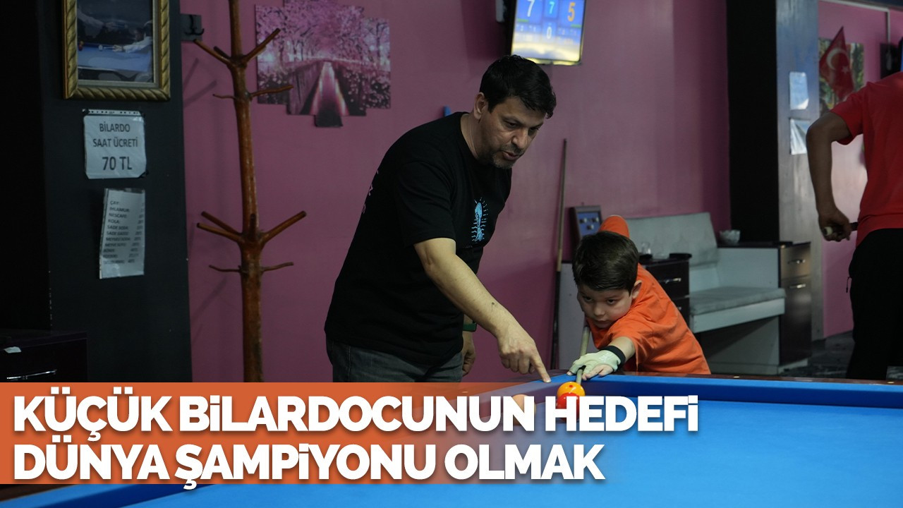 8 yaşındaki bilardocunun hedefi dünya şampiyonu olmak