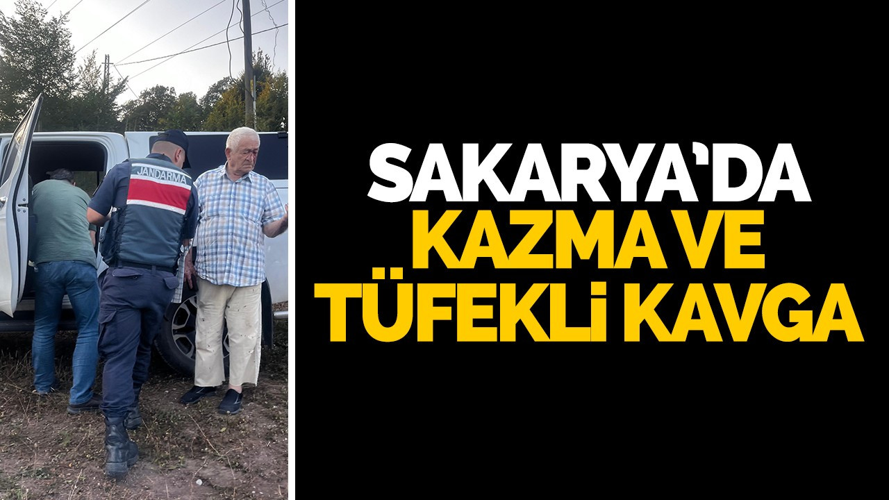 Sakarya’da kazma ve tüfekli kavga: 2 yaralı