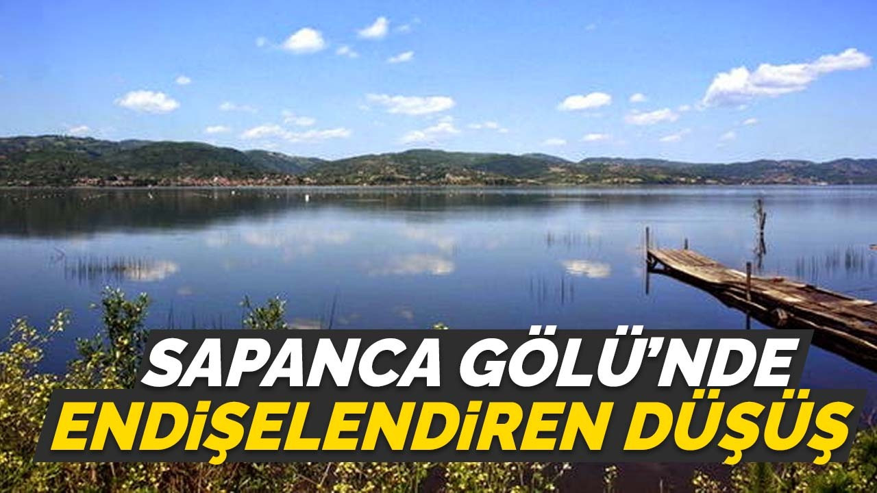 Sapanca Gölü'nde endişelendiren düşüş