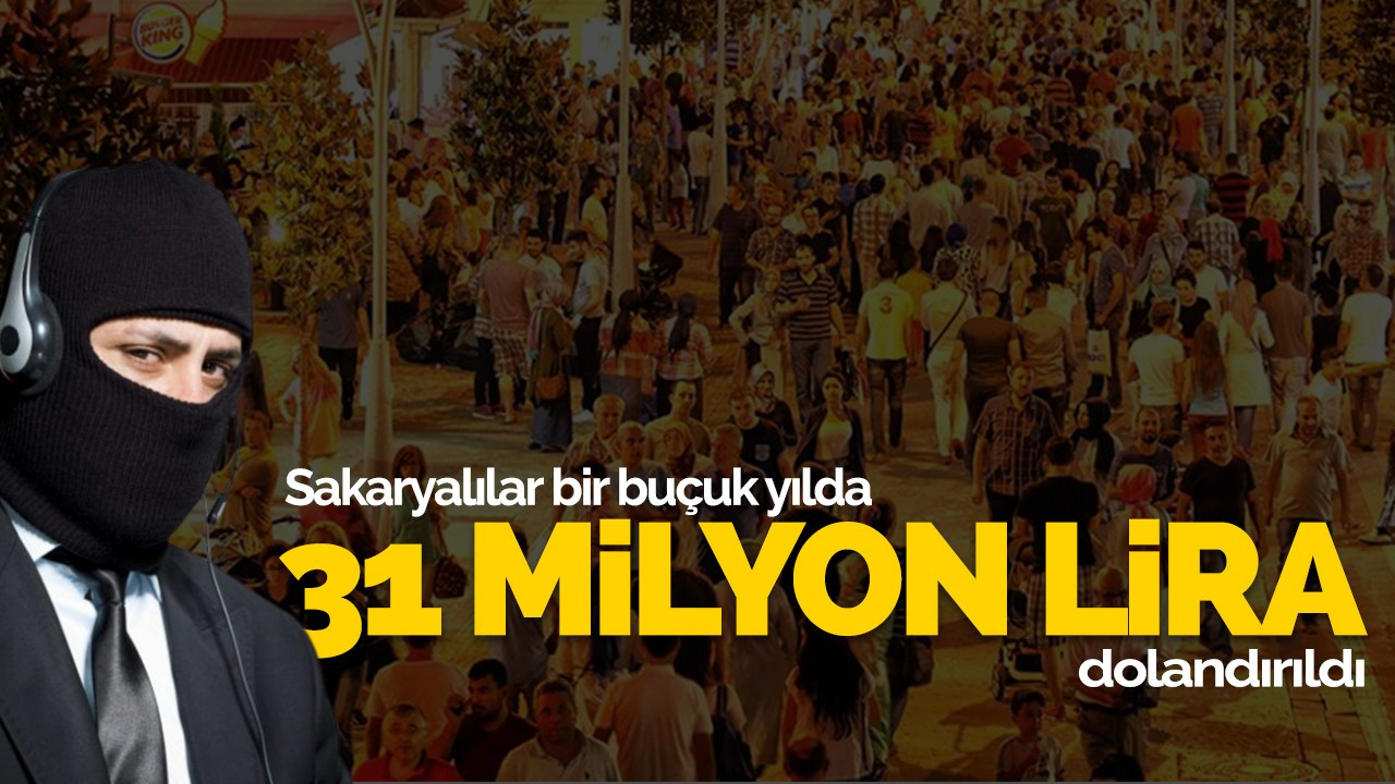 Bir buçuk yılda 31 milyon lira dolandırdılar