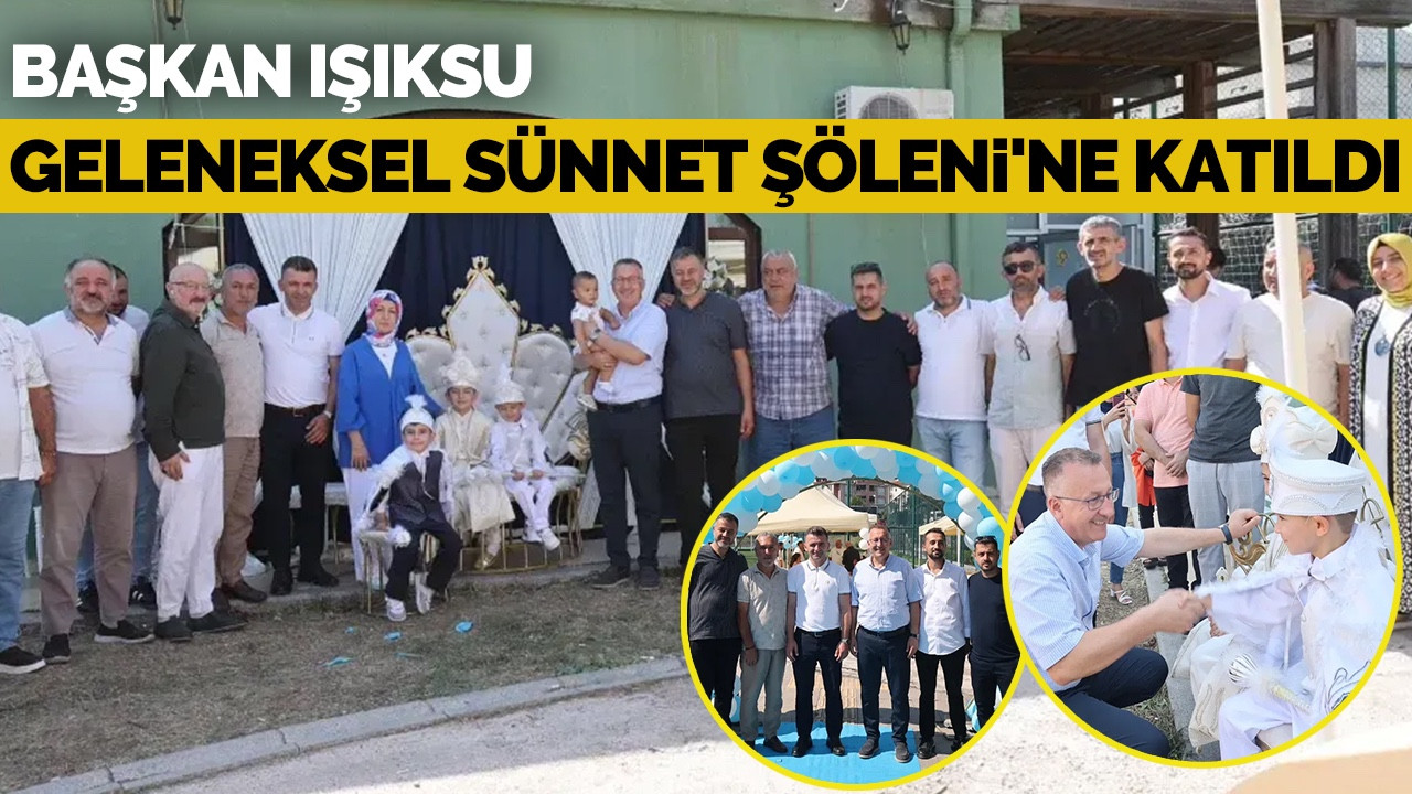 Başkan Işıksu, 3. Geleneksel Sünnet Şöleni'ne Katıldı