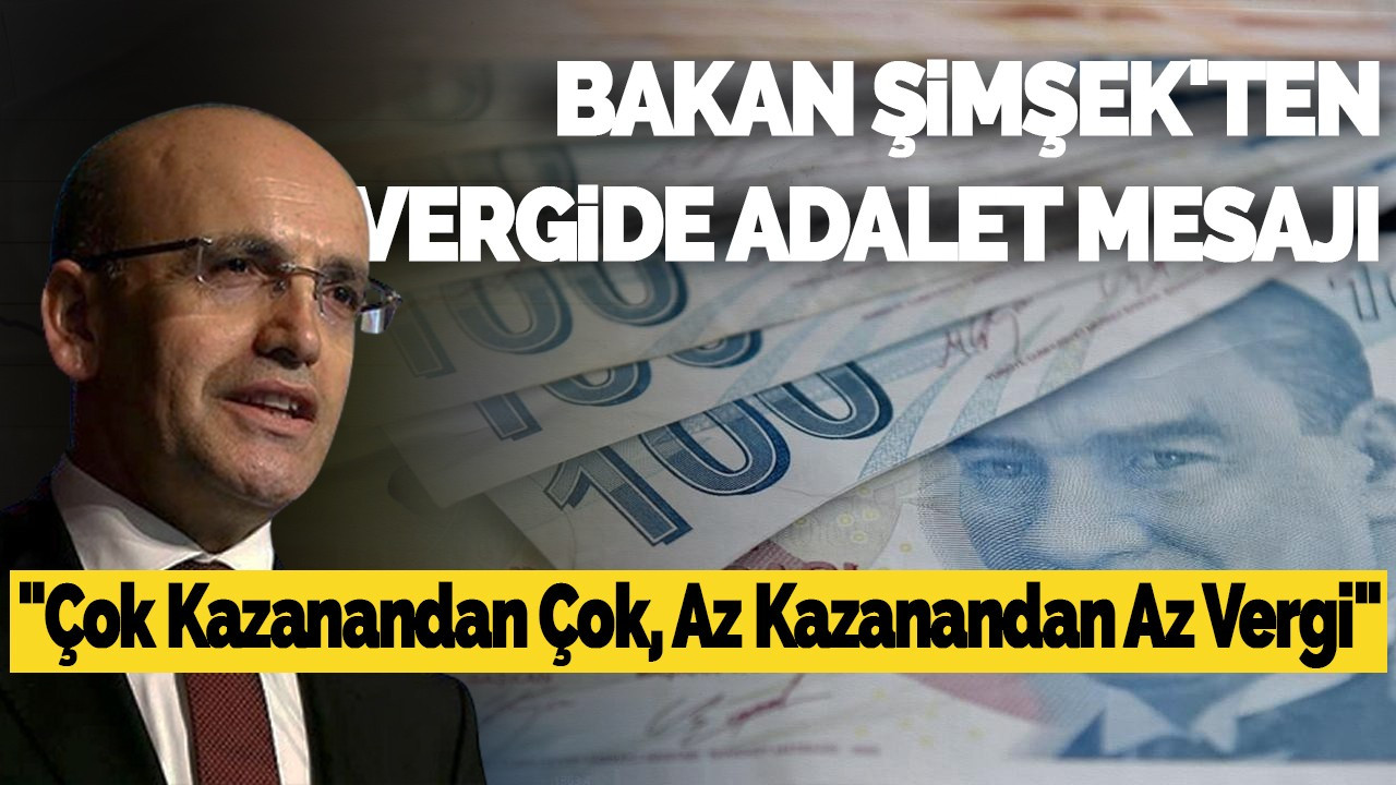 Bakan Şimşek'ten vergi mesajı