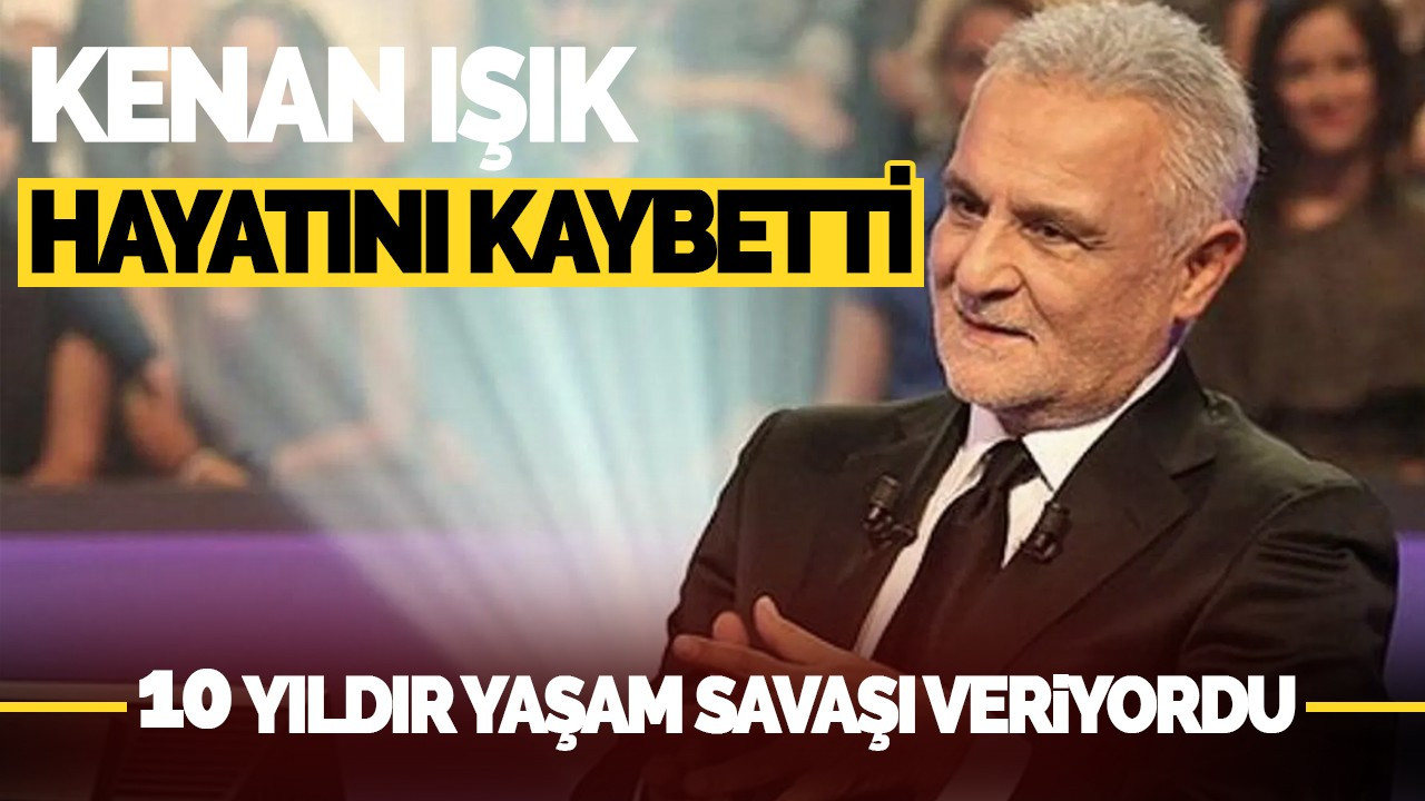 Kenan Işık Hayatını Kaybetti