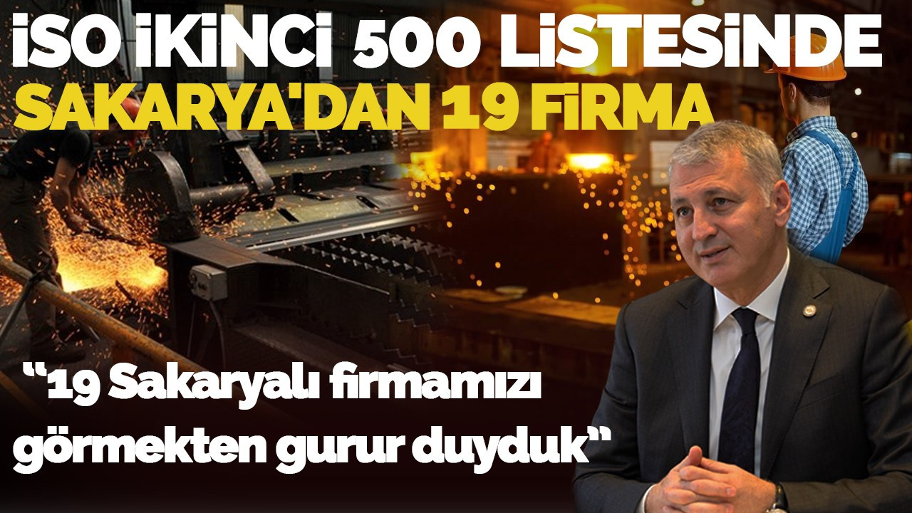 İSO İkinci 500 Listesinde Sakarya'dan 19 Firma