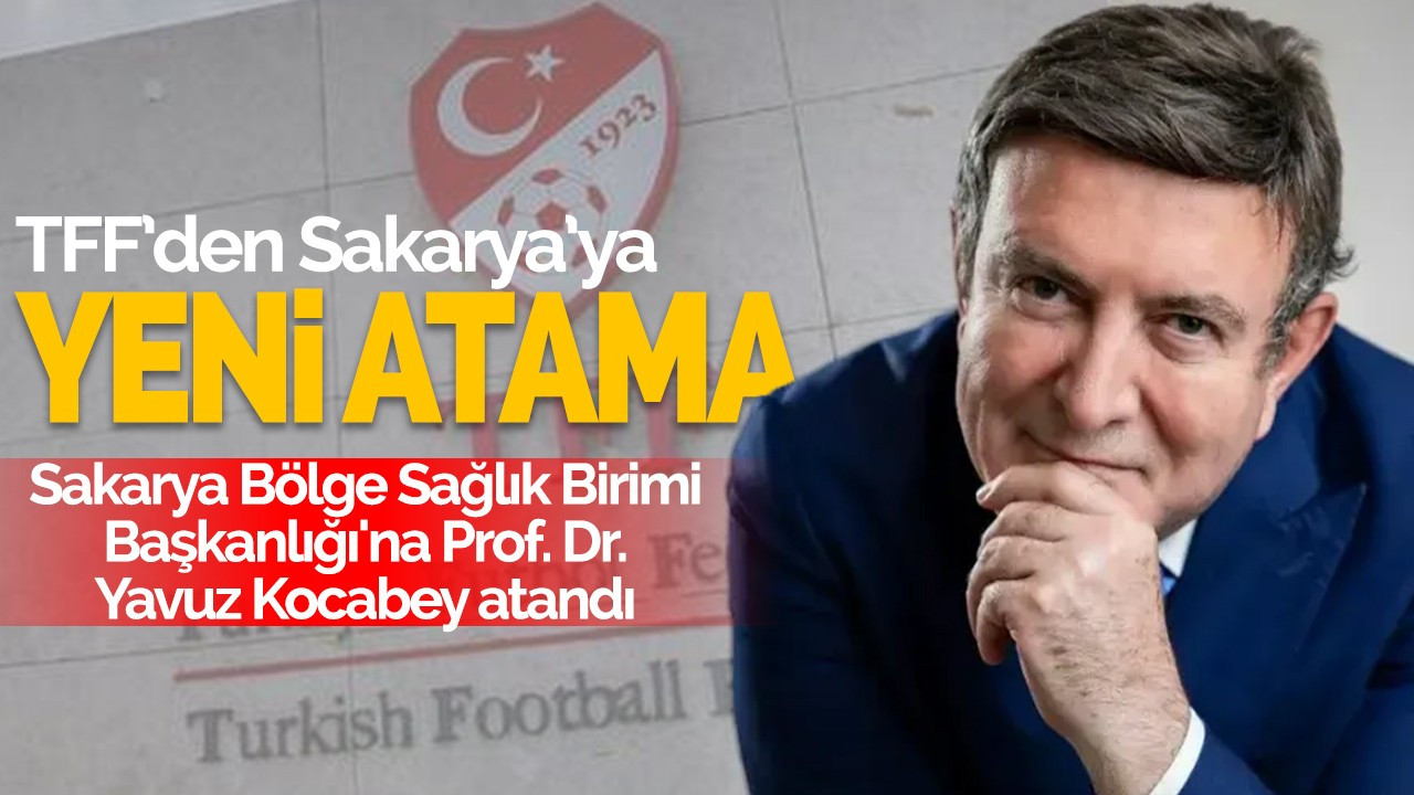 TFF'den Sakarya'ya yeni atama!