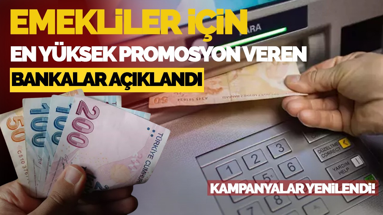 Emekliler İçin En Yüksek Promosyon Veren Bankalar Açıklandı