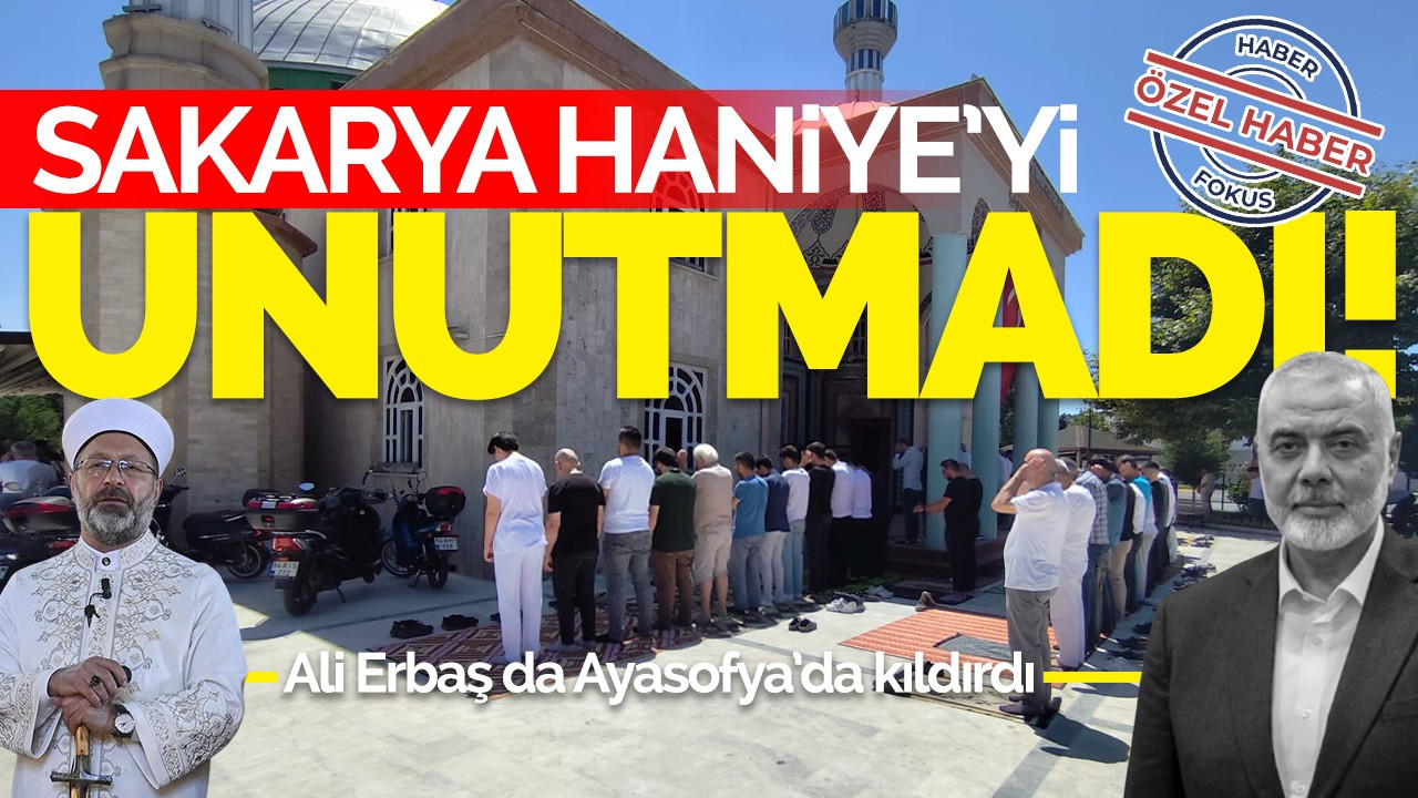 Sakarya Haniye'yi unutmadı