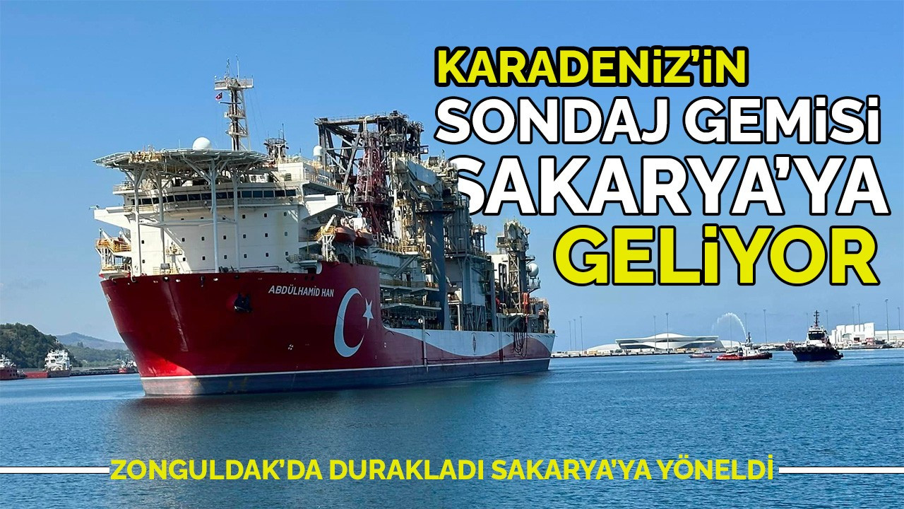 Karadeniz sondaj gemisi Sakarya’ya hareket ediyor