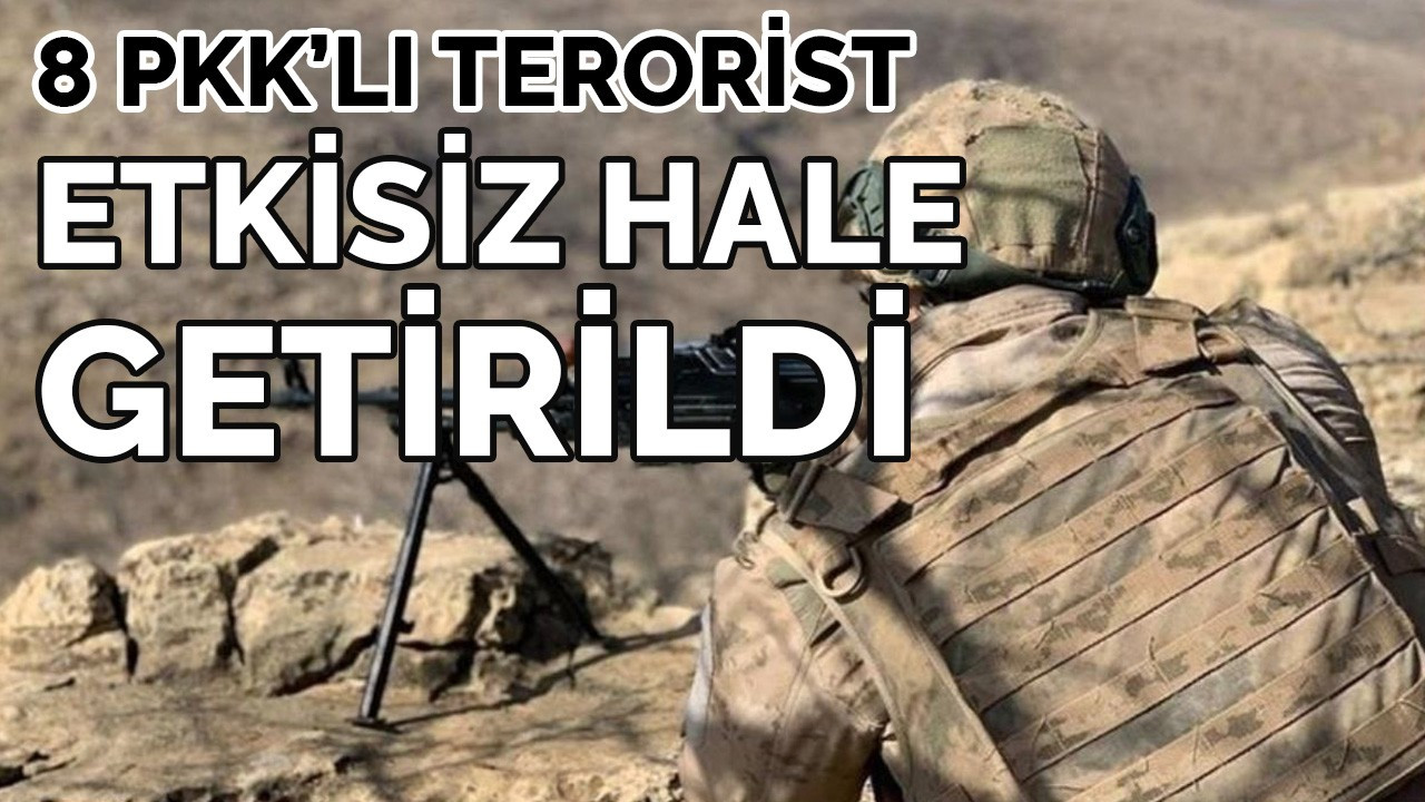 8 PKK’lı etkisiz hale getirildi