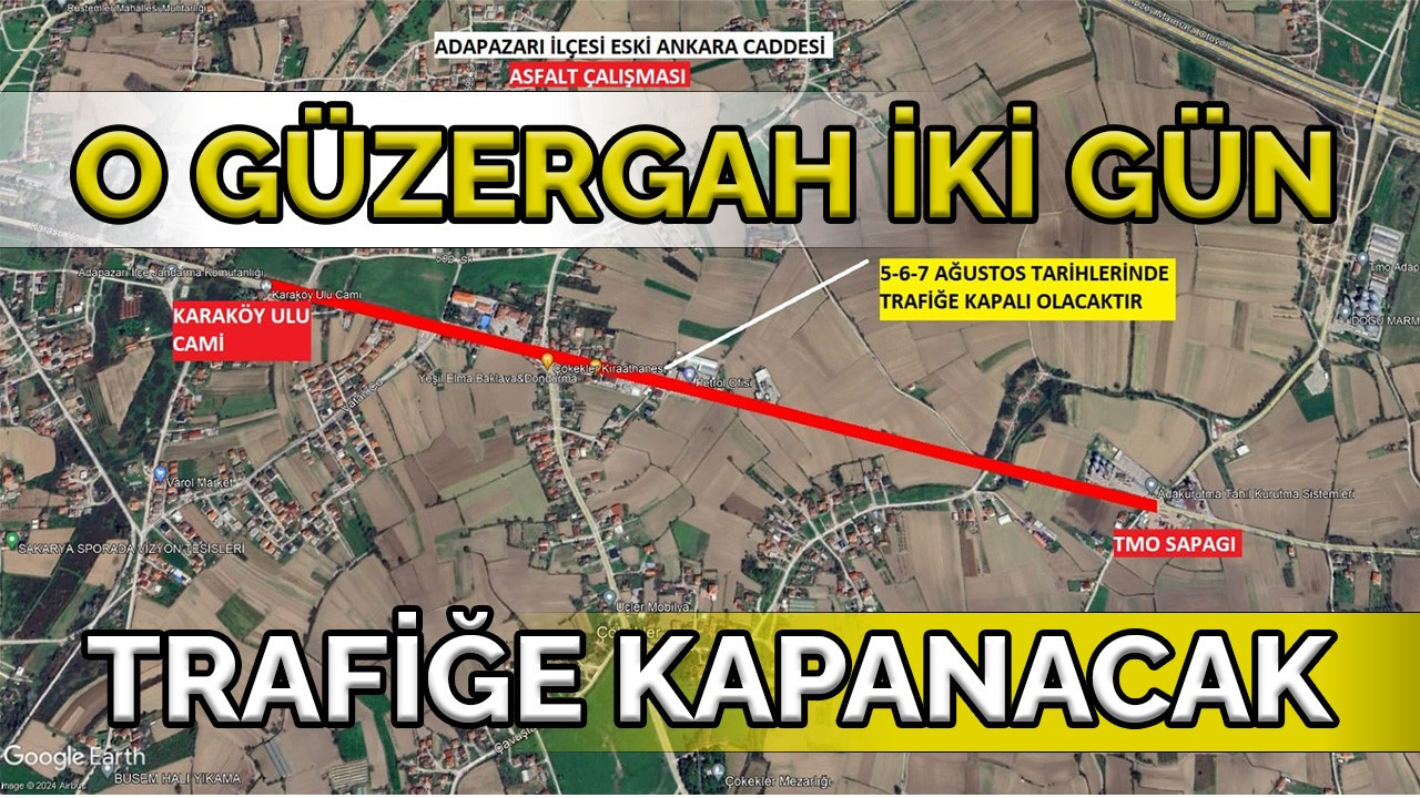 O güzergâh 2 gün trafiğe kapanacak