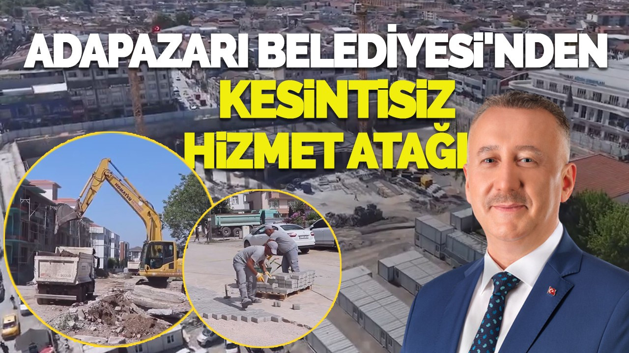 Adapazarı Belediyesi'nden Kesintisiz Hizmet Atağı