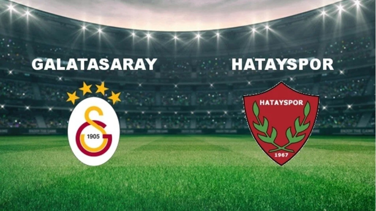 Galatasaray - Hatayspor maçı canlı izle!