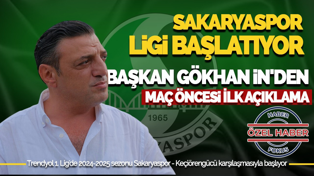 Sakaryaspor Ligi Başlatıyor: Başkan İn'den Maç Öncesi İlk Açıklama