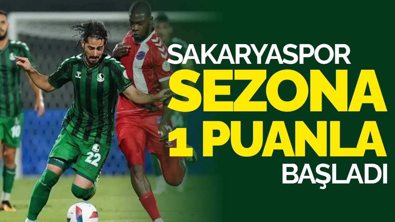 Sakaryaspor sezona 1 puanla başladı