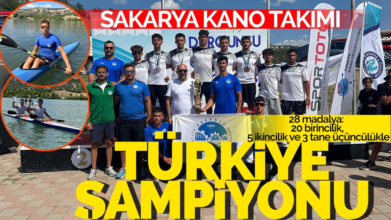 Sakarya kano takımı Türkiye Şampiyonu oldu