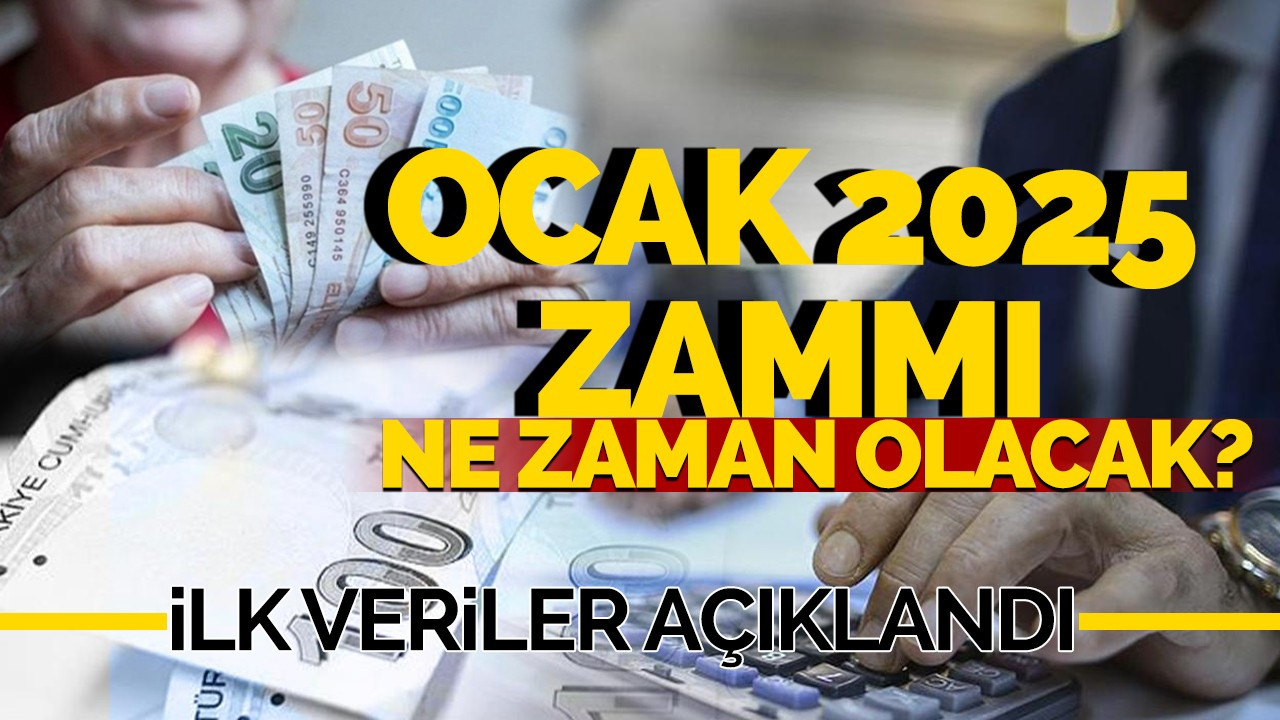 Ocak 2025 Zammı Ne Kadar Olacak: İlk Veri Açıklandı!