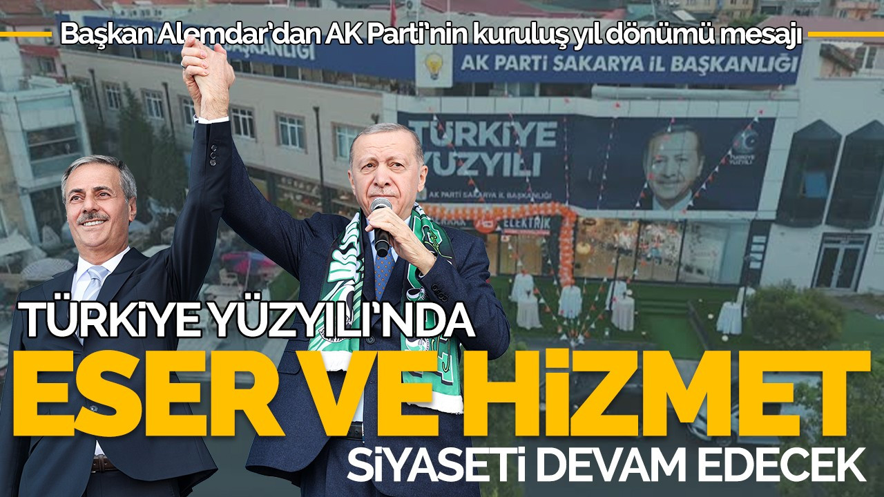 “Türkiye Yüzyılı’nda eser ve hizmet siyaseti devam edecek”