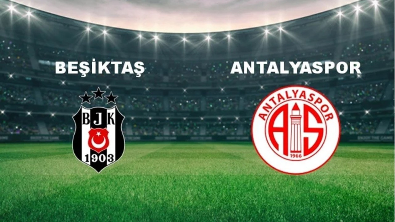 Beşiktaş - Antalyaspor maçı ne zaman, saat kaçta ve hangi kanalda canlı yayınlanacak?