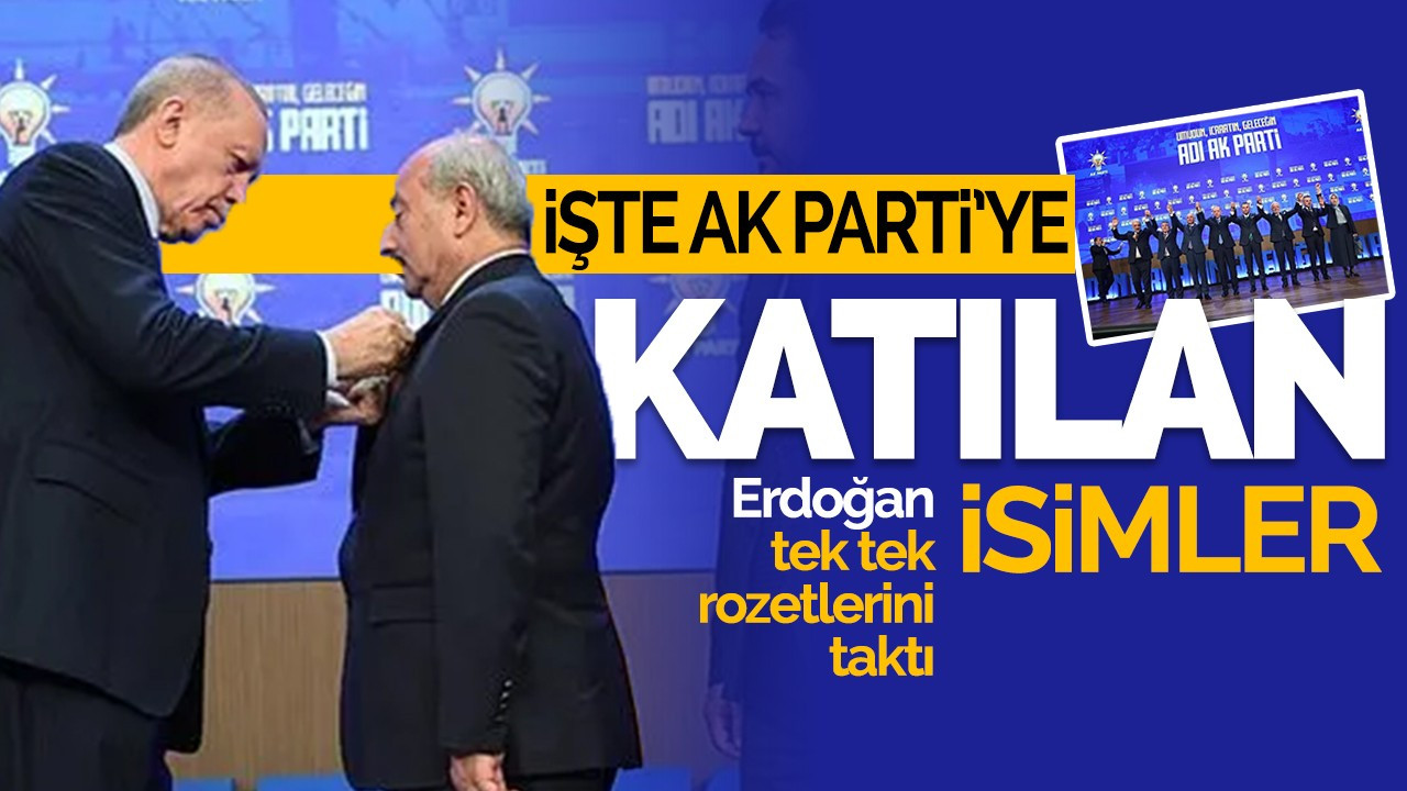 İşte AK Parti'ye katılan isimler!