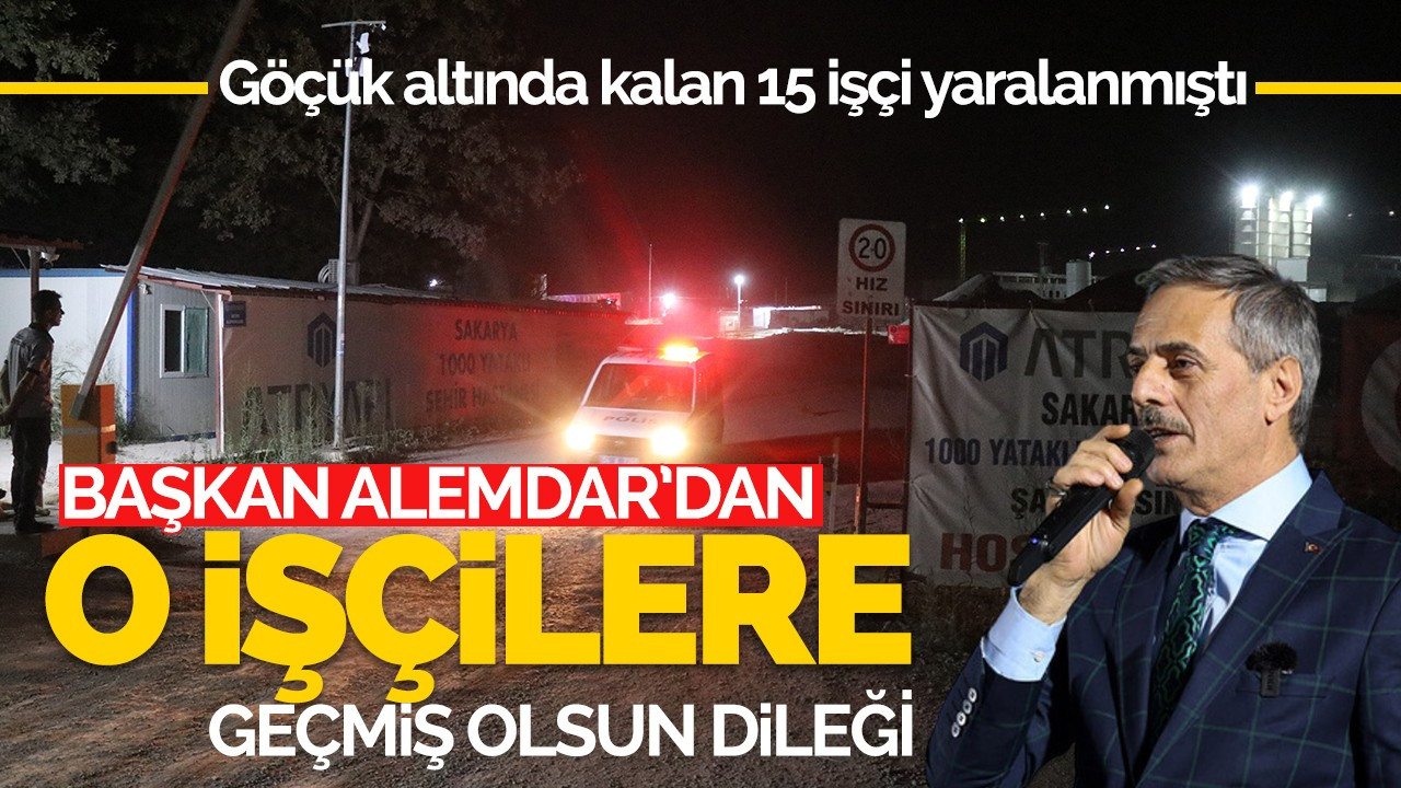 Başkan Alemdar'dan işçilere geçmiş olsun dileği