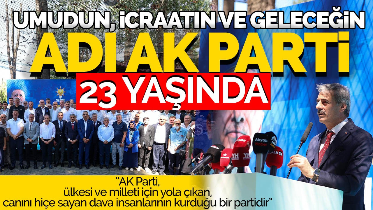 Umudun, İcraatın ve Geleceğin Adı AK Parti' 23 yaşında…