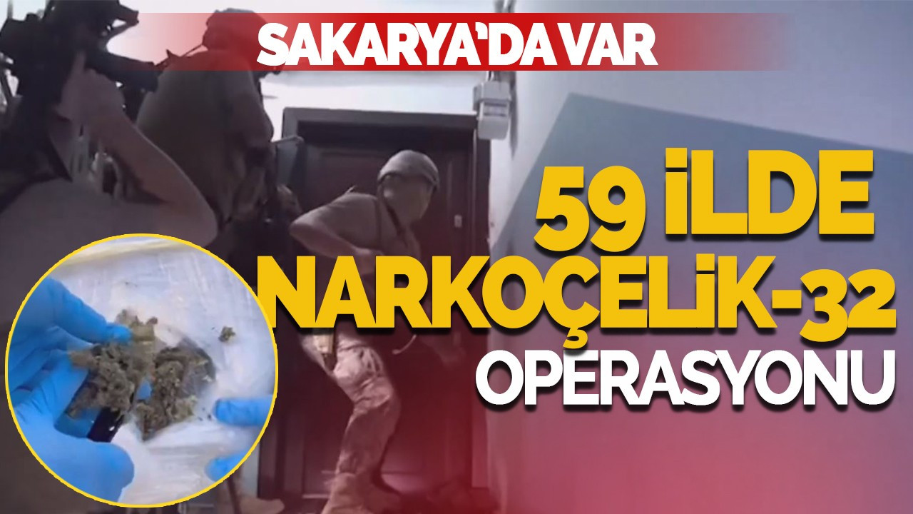 59 İlde Narkoçelik-32 Operasyonu: 520 Gözaltı