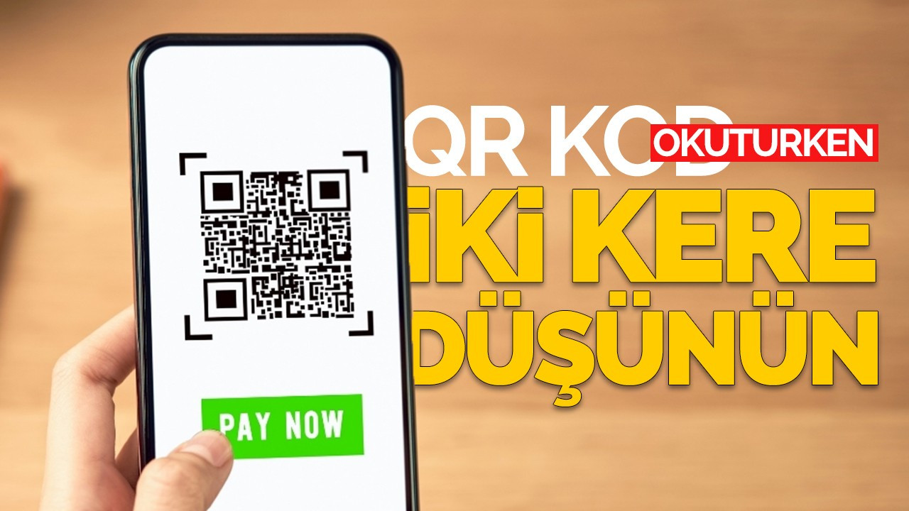 QR kod okuturken iki kere düşünün!