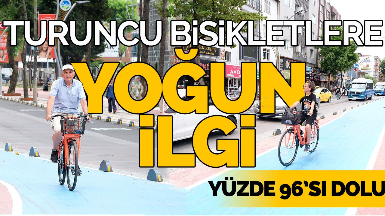 Turuncu bisikletlere yoğun ilgi: Yüzde 96’sı dolu