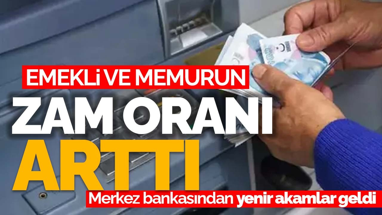 Emekli maaşı ve memur zammı için oran arttı