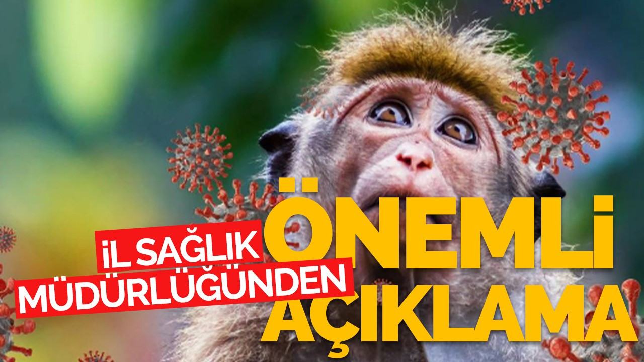 İl Sağlık Müdürlüğünden önemli açıklama!