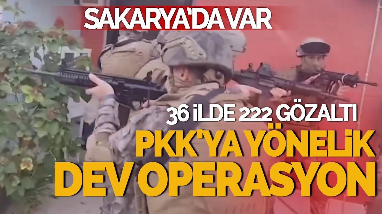 PKK'ya Yönelik Dev Operasyon: 36 İlde 222 Gözaltı