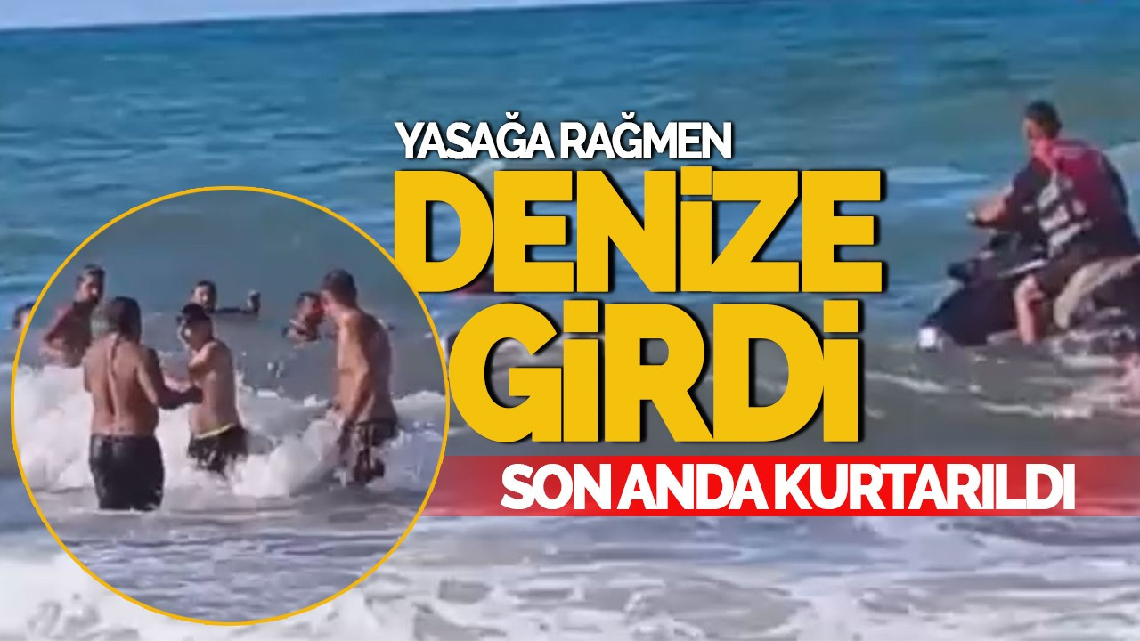 Yasağa Rağmen Denize Giren Kişi, Boğulmaktan Son Anda Kurtarıldı