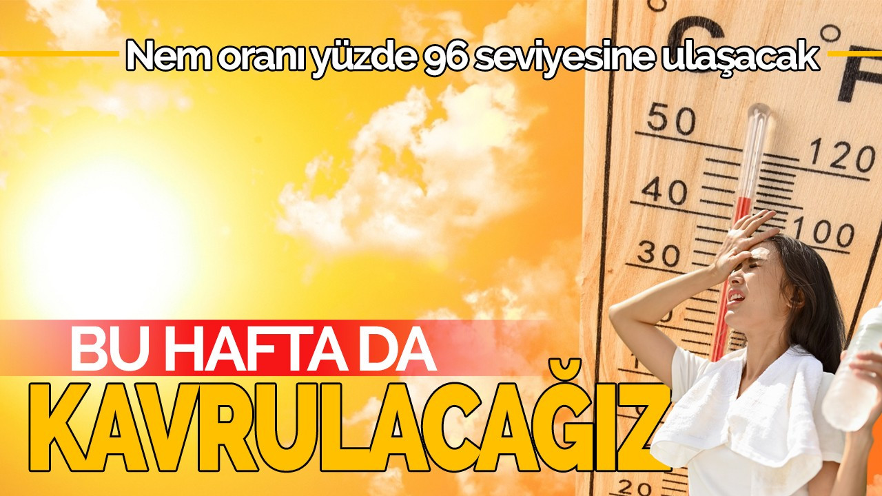 Bu hafta da kavrulacağız