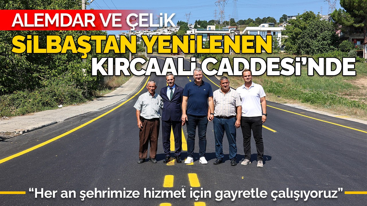 Yusuf Alemdar yepyeni yüze kavuşan Kırcaali Caddesi'nde