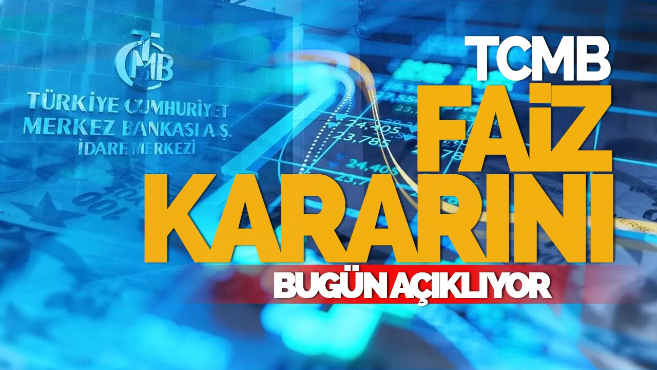 Gözler Bugün Merkez Bankası'nın Açıklayacağı Faiz Kararında