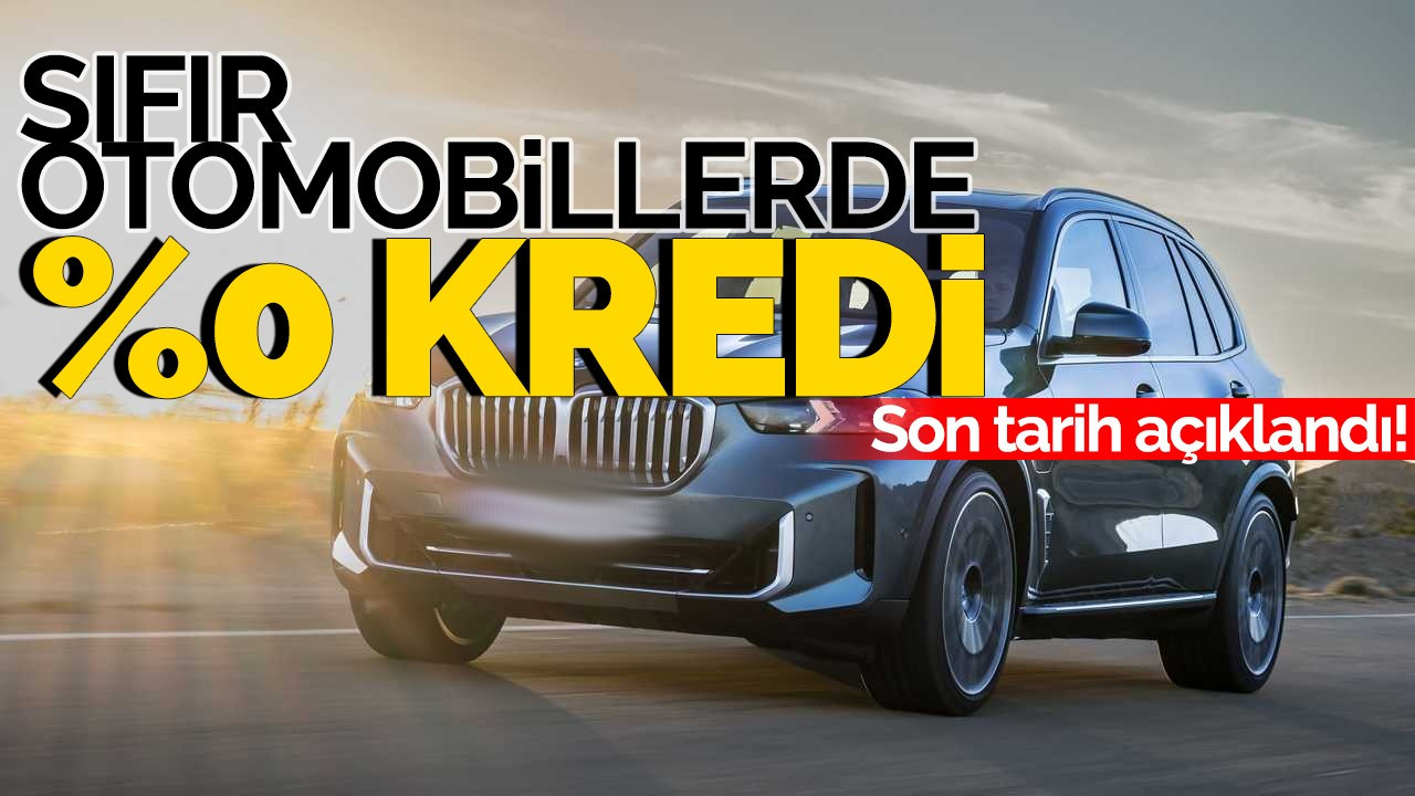 0 otomobilde 12 taksitli faizsiz kredi fırsatı: Son tarih açıklandı!