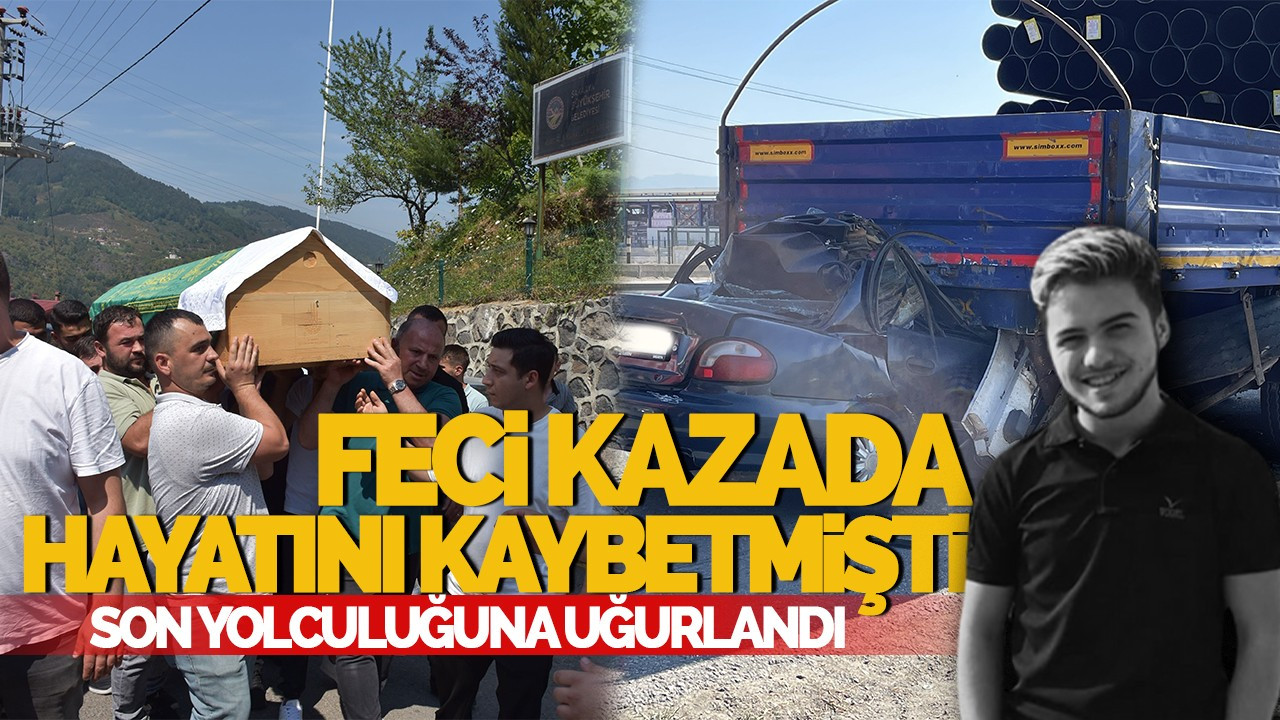 Feci Kazada Hayatını Kaybeden 21 Yaşındaki Genç Toprağa Verildi