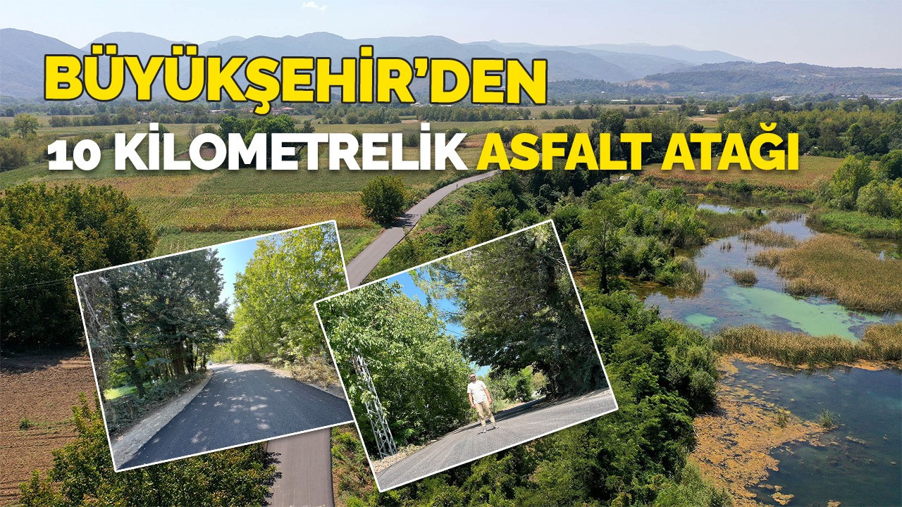 Büyükşehir’den Arifiye’de 10 Kilometrelik Büyük Asfalt Atağı