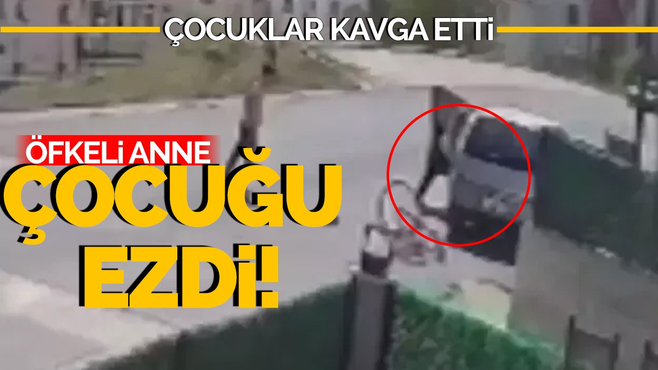 Çocuklar kavga etti: Öfkeli anne çocuğu ezdi!