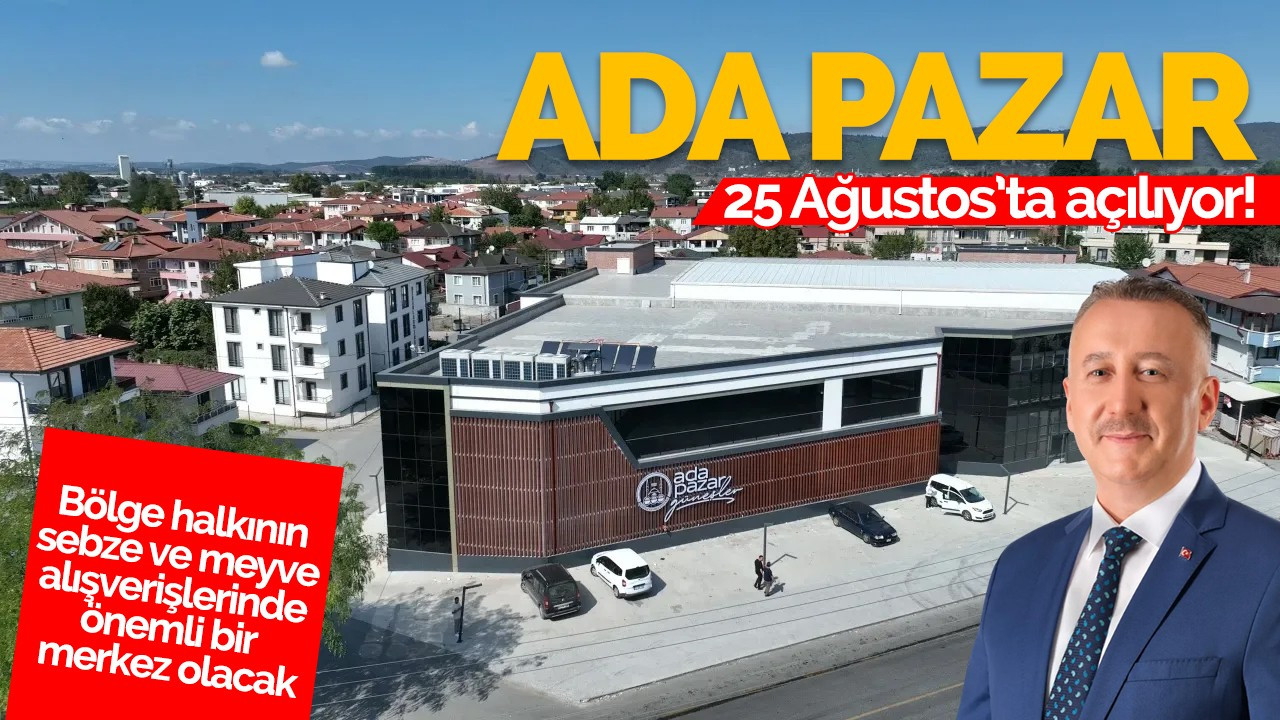 Ada Pazar 25 Ağustos'ta açılıyor!