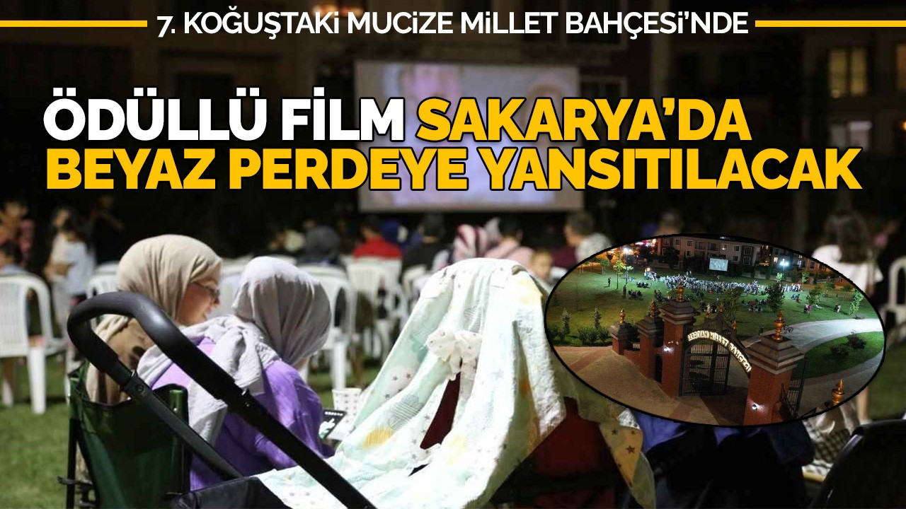 Ödülü film Millet Bahçesi’nde beyaz perdeye yansıtılacak