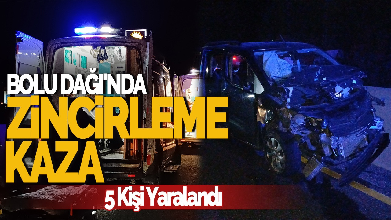 Bolu Dağı'nda Zincirleme Kaza: 5 Kişi Yaralandı