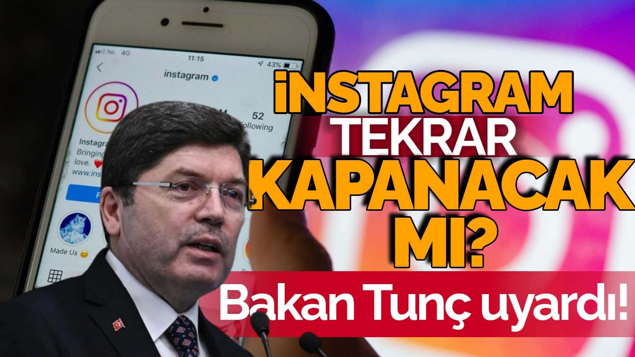 Instagram tekrar kapanacak mı? Bakan Tunç uyardı!