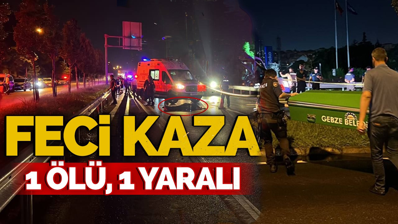 Feci kaza! 1 ölü, 1 yaralı